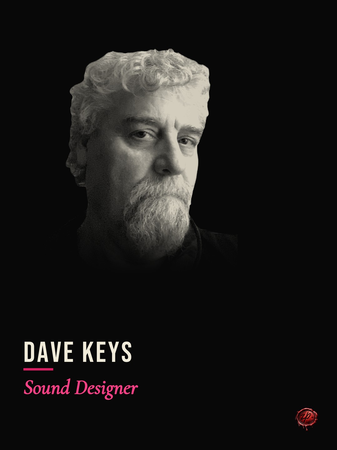 Dave Keys, Sound Designer — Zealous Productions