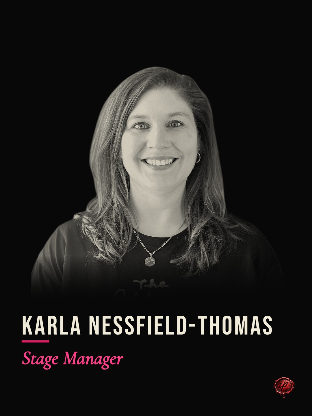 Karla Nessfield-Thomas, Stage Manager — Zealous Productions