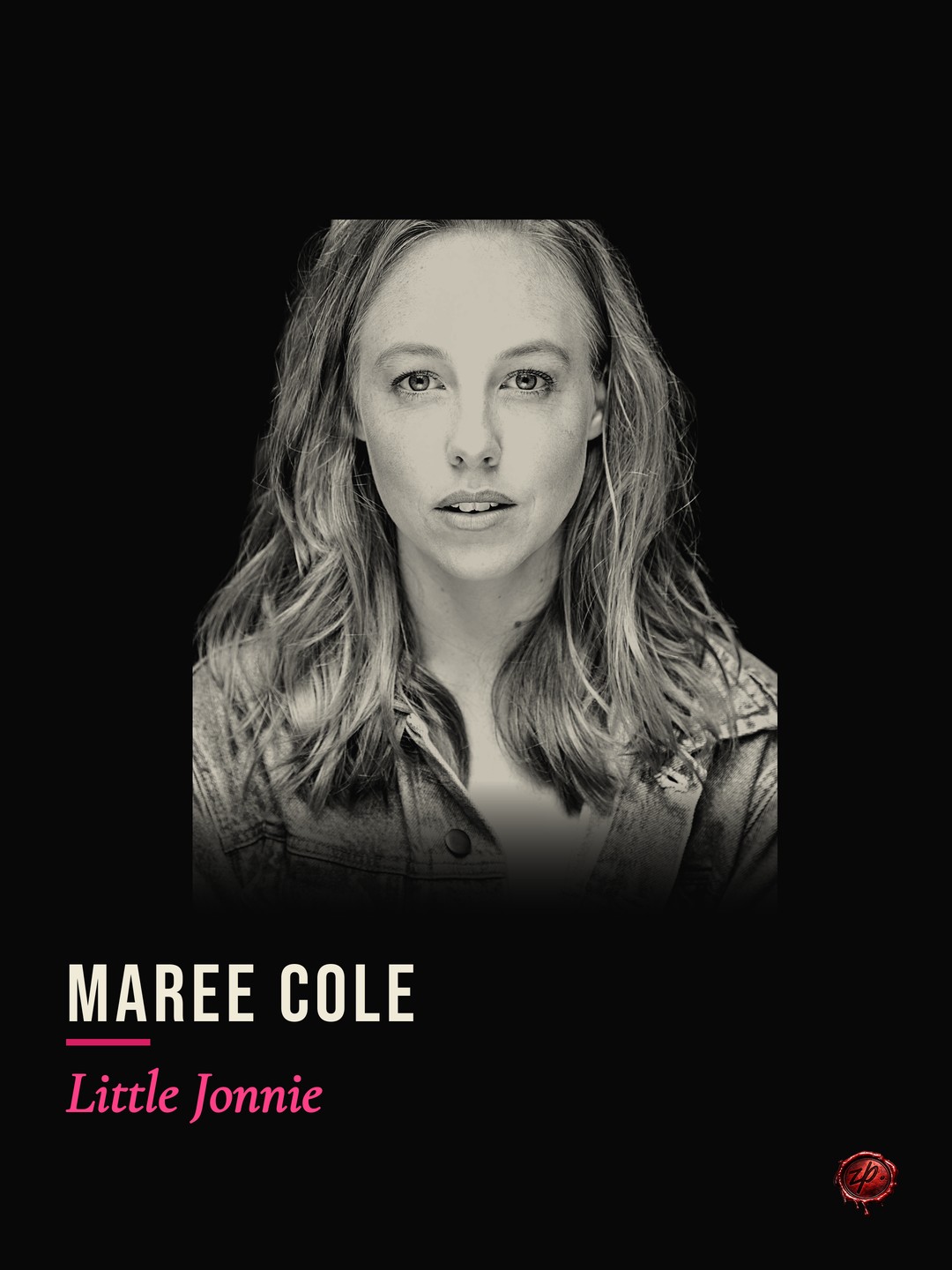 Maree Cole as Little Jonnie — Zealous Productions