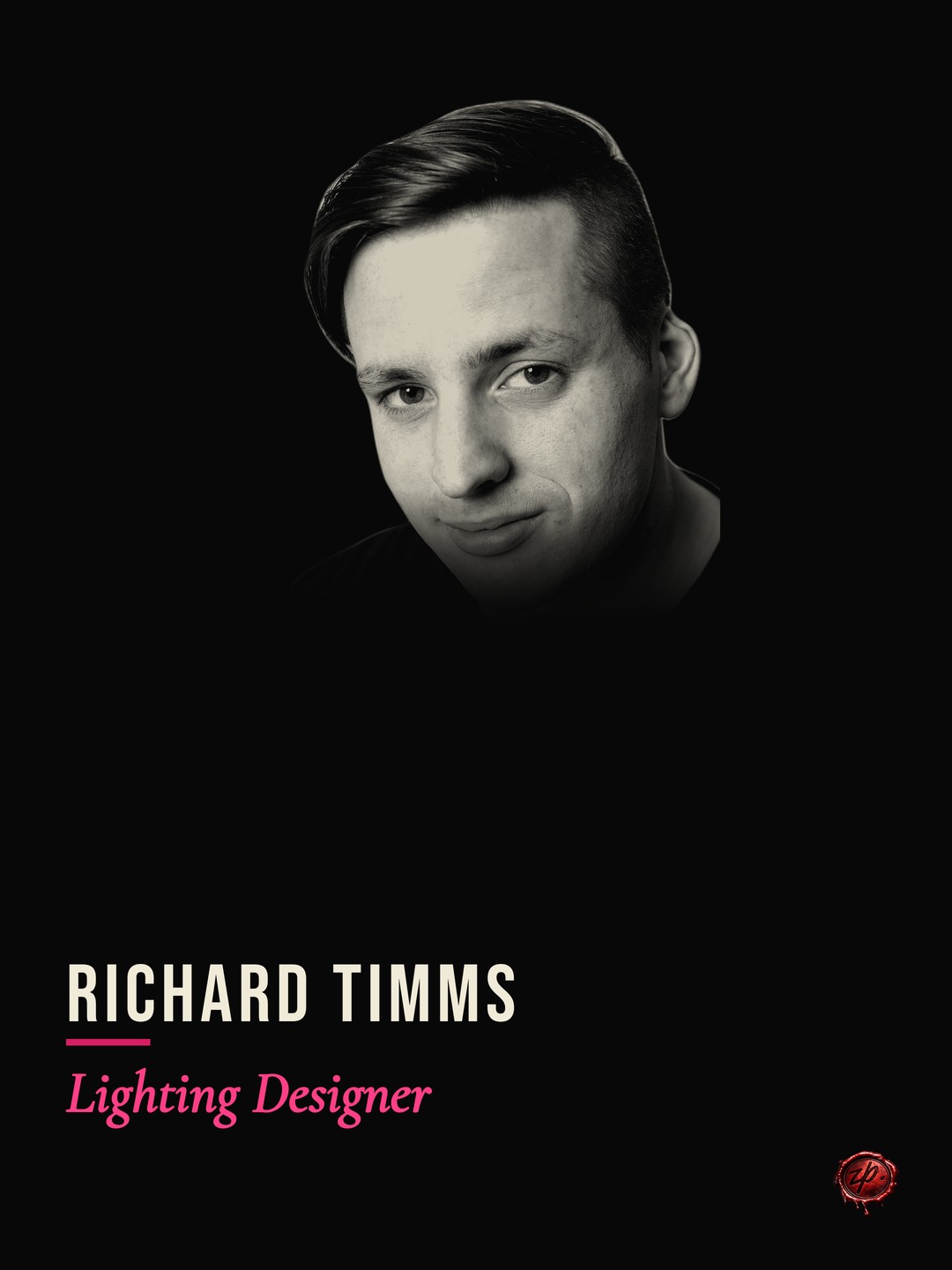 Richard Timms, Lighting Designer — Zealous Productions