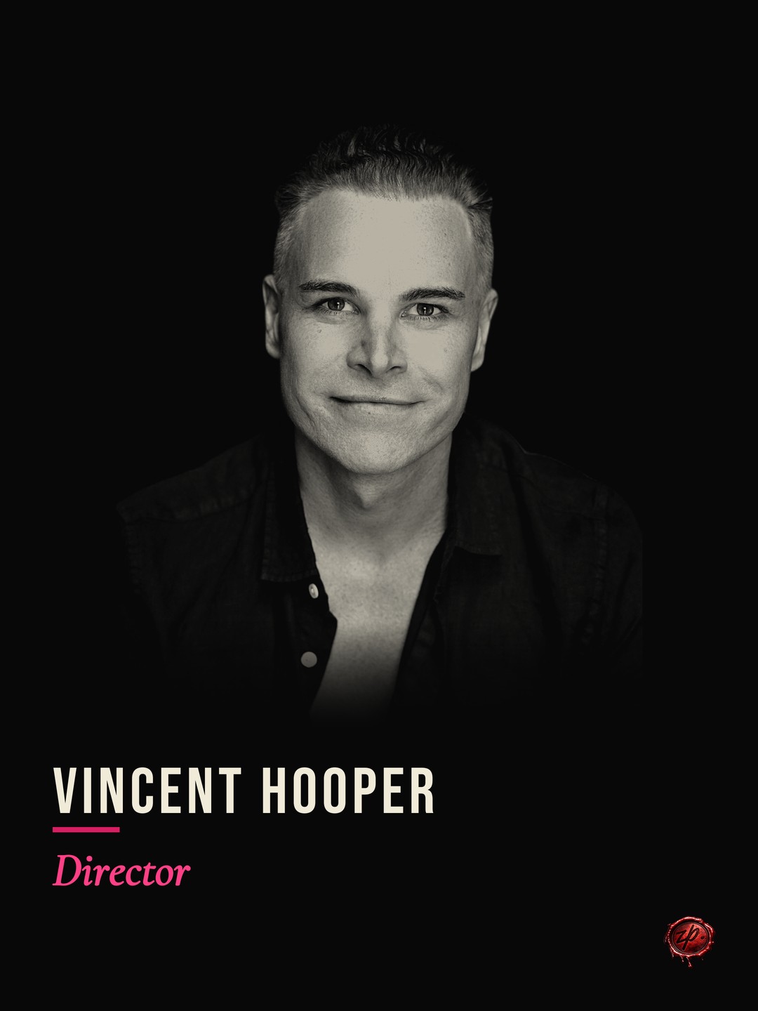 Vincent Hooper, Director — Zealous Productions