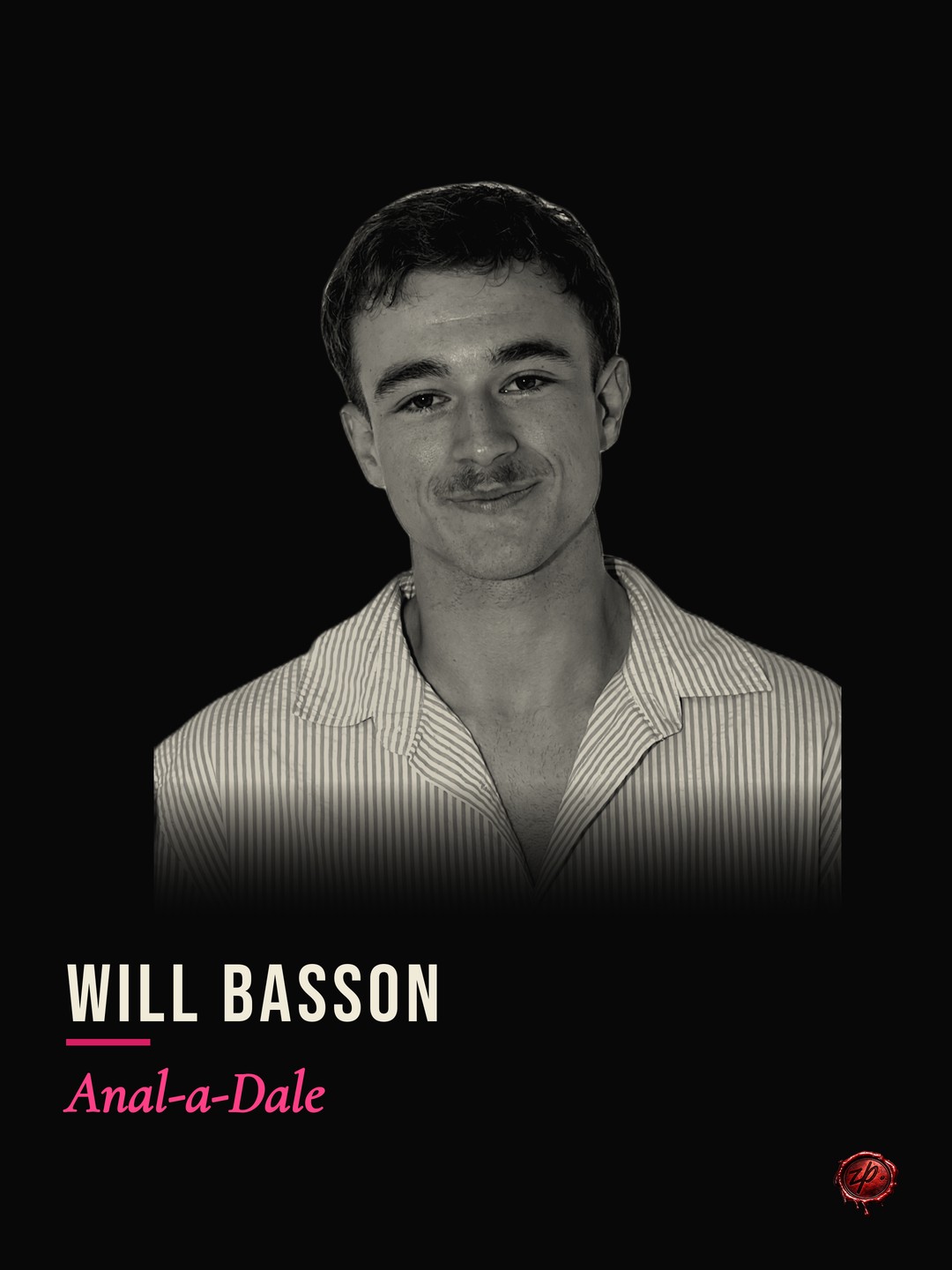 Will Basson as Anal-a-Dale — Zealous Productions